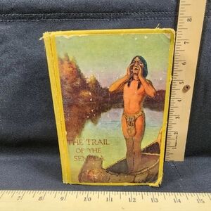 Antique Book 1st Edition The Trail Of The Seneca James Braden 1927